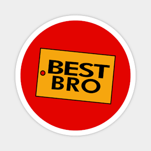 The Best Bro Brother Gift For Him Husbands Sons And Brothers Magnet